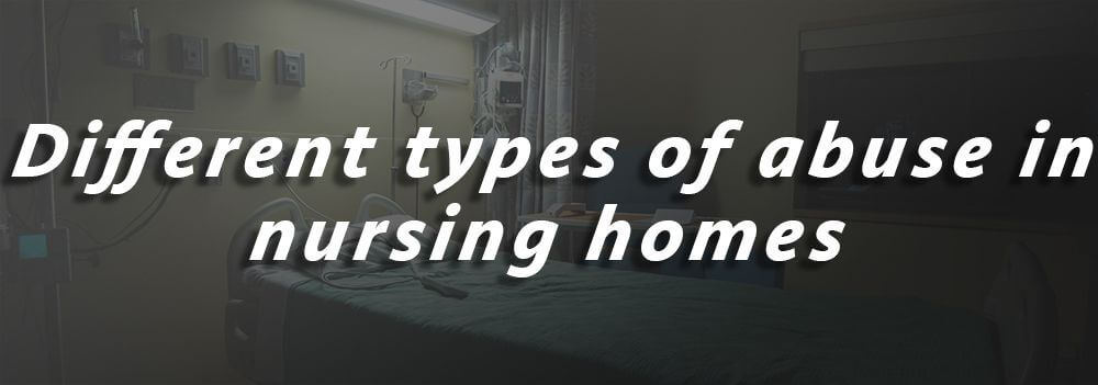 Different types of abuse in nursing homes