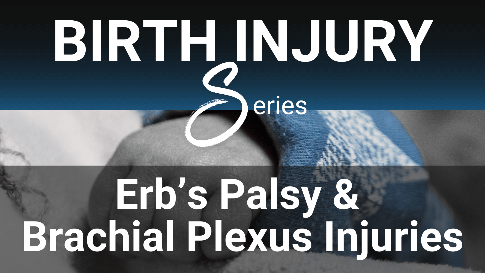 Erb's Palsy and Brachial Plexus Injuries